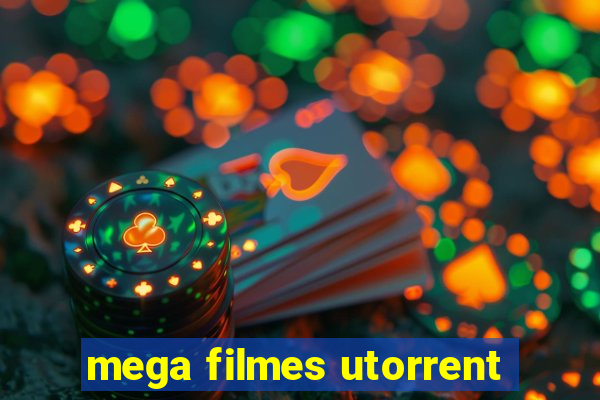 mega filmes utorrent